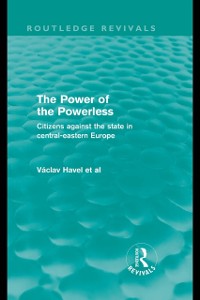 Cover Power of the Powerless (Routledge Revivals)