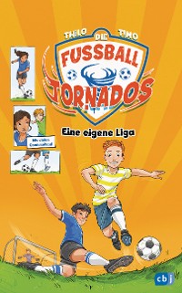 Cover Die Fußball-Tornados - Eine eigene Liga