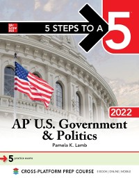 Cover 5 Steps to a 5: AP U.S. Government & Politics 2022