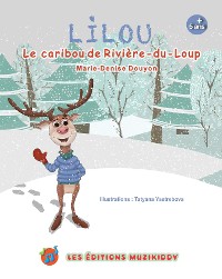 Cover Lilou, le caribou de Rivière-du-Loup (French Edition)