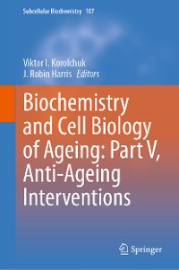 Cover Biochemistry and Cell Biology of Ageing: Part V, Anti-Ageing Interventions