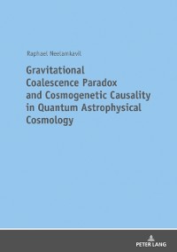 Cover Gravitational Coalescence Paradox and Cosmogenetic Causality in Quantum Astrophysical Cosmology