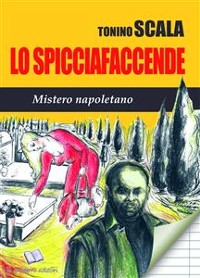 Cover Lo Spicciafaccende Mistero Napoletano