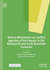 Cover Revival Movements as Conflict Agendas of the Popular in the Nineteenth and Early Twentieth Centuries