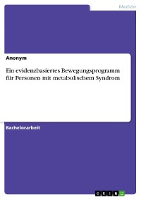 Cover Ein evidenzbasiertes Bewegungsprogramm für Personen mit metabolischem Syndrom