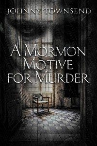 Cover A Mormon Motive for Murder