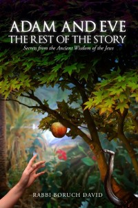 Cover Adam and Eve : The Rest of the Story-Secrets from the Ancient Wisdom of the Jews