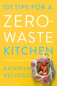 Cover 101 Tips for a Zero-Waste Kitchen