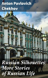 Cover Russian Silhouettes: More Stories of Russian Life