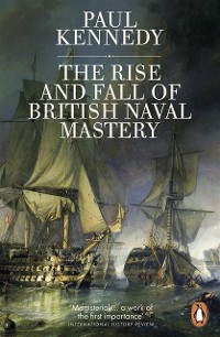 Cover Rise And Fall of British Naval Mastery