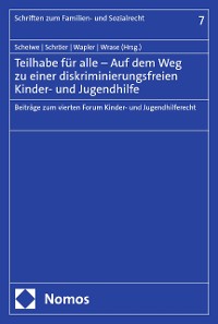 Cover Teilhabe für alle – Auf dem Weg zu einer diskriminierungsfreien Kinder- und Jugendhilfe