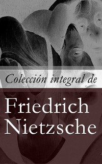 Cover Colección integral de Friedrich Nietzsche