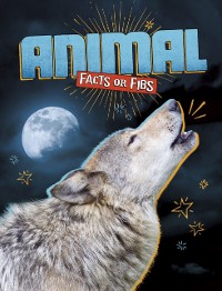 Cover Animal Facts or Fibs