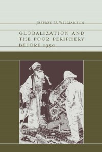 Cover Globalization and the Poor Periphery before 1950