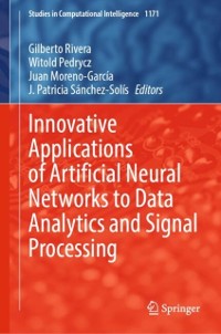 Cover Innovative Applications of Artificial Neural Networks to Data Analytics and Signal Processing