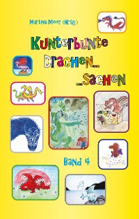 Cover Kunterbunte Drachensachen Band 4
