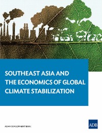 Cover Southeast Asia and the Economics of Global Climate Stabilization