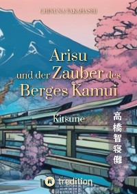 Cover Arisu und der Zauber des Berges Kamui - Band 1