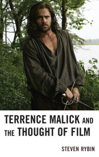Cover Terrence Malick and the Thought of Film