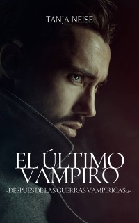 Cover El Último Vampiro - Después de las Guerras Vampíricas 2