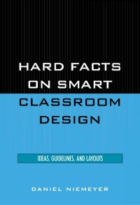 Cover Hard Facts on Smart Classroom Design