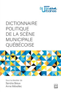 Cover Dictionnaire politique de la scène municipale québécoise