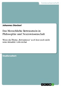Cover Das Menschliche Bewusstsein in Philosophie und Neurowissenschaft