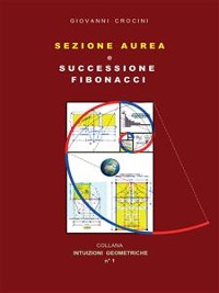 Cover Sezione Aurea e successione Fibonacci