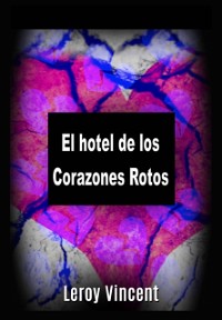 Cover El hotel de los Corazones Rotos
