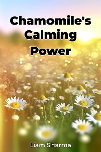 Cover Chamomile's Calming Power