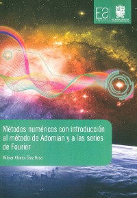 Cover Métodos numéricos con introducción al método de Adomian y a las series de Fourier