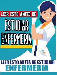 Cover Leer esto antes de estudiar ENFERMERÍA