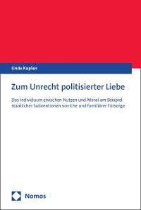 Cover Zum Unrecht politisierter Liebe