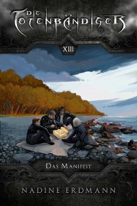Cover Die Totenbändiger - Band 13: Das Manifest
