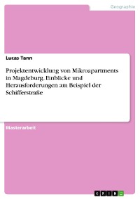 Cover Projektentwicklung von Mikroapartments in Magdeburg. Einblicke und Herausforderungen am Beispiel der Schifferstraße