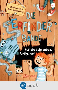 Cover Die Erfinder-Bande 1. Auf die Schrauben, fertig, los!
