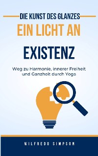 Cover Die Kunst des Glanzes ein Licht an Existenz