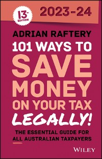 Cover 101 Ways to Save Money on Your Tax - Legally! 2023-2024