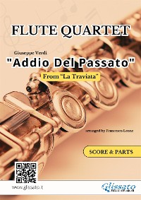 Cover Flute Quartet "Addio del Passato" score & parts