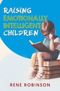 Cover Raising Emotionally Intelligent Children