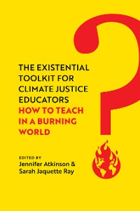 Cover The Existential Toolkit for Climate Justice Educators