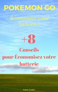 Cover Pokémon Go : Économisez votre batterie !