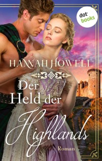 Cover Der Held der Highlands - Highland Lovers: Dritter Roman