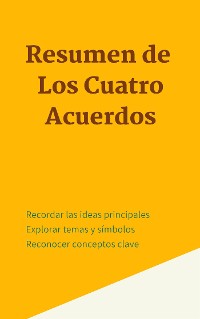 Cover Resumen de Los Cuatro Acuerdos