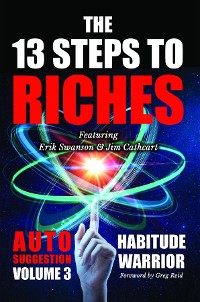 Cover The 13 Steps to Riches - Habitude Warrior Volume 3: Habitude Warrior Volume 3