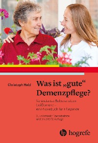 Cover Was ist gute Demenzpflege?