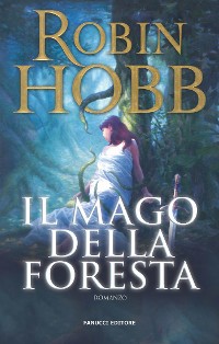 Cover Il mago della foresta – Trilogia del Figlio soldato #2