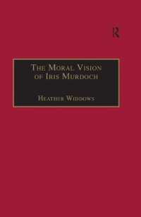 Cover The Moral Vision of Iris Murdoch