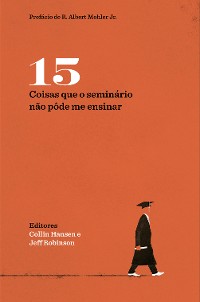 Cover 15 coisas que o seminário não pôde me ensinar