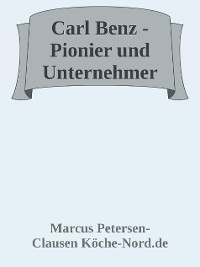 Cover Carl Benz - Pionier und Unternehmer